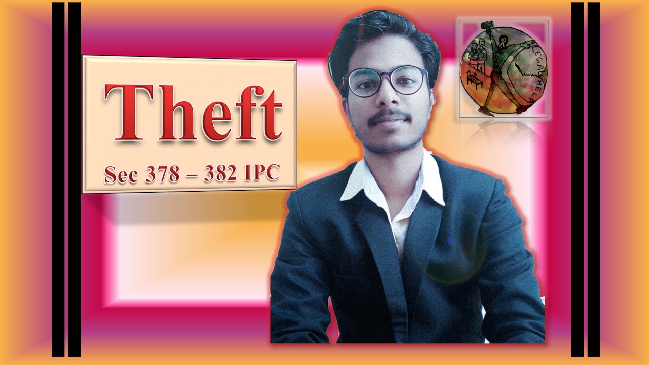 Theft sec 378-382 IPC