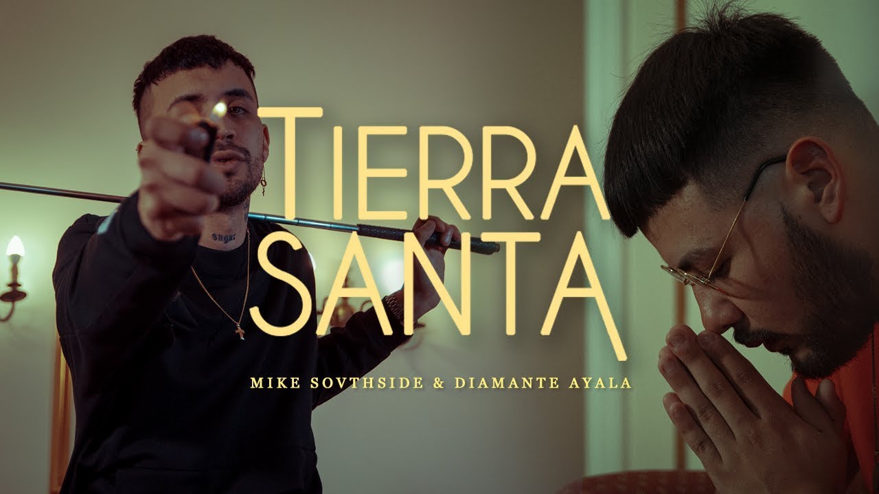 MIKE SOUTHSIDE - TIERRA SANTA ft DIAMANTE AYALA (OfficialVideo)