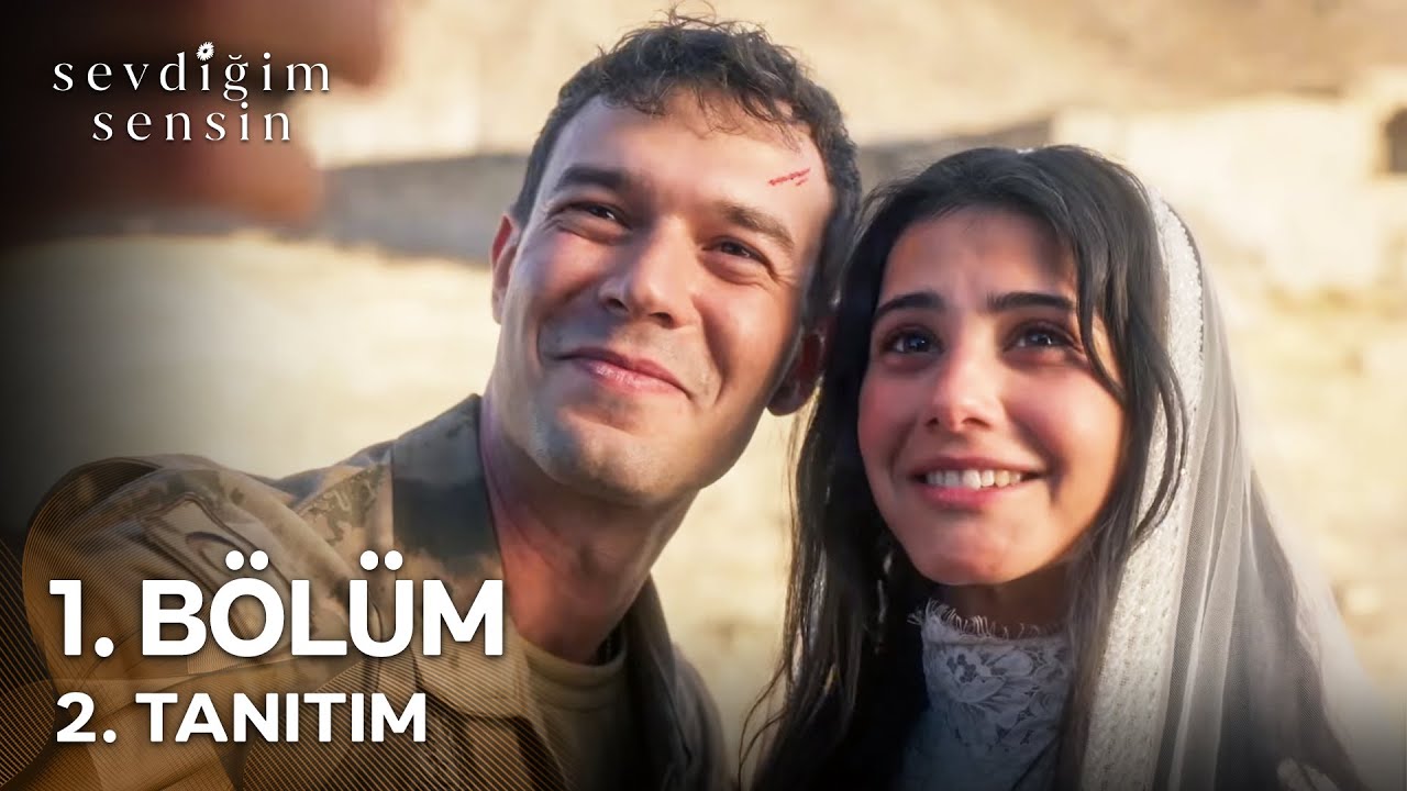Sevdiğim Sensin 1. B&ouml;l&uuml;m 2. Tanıtım