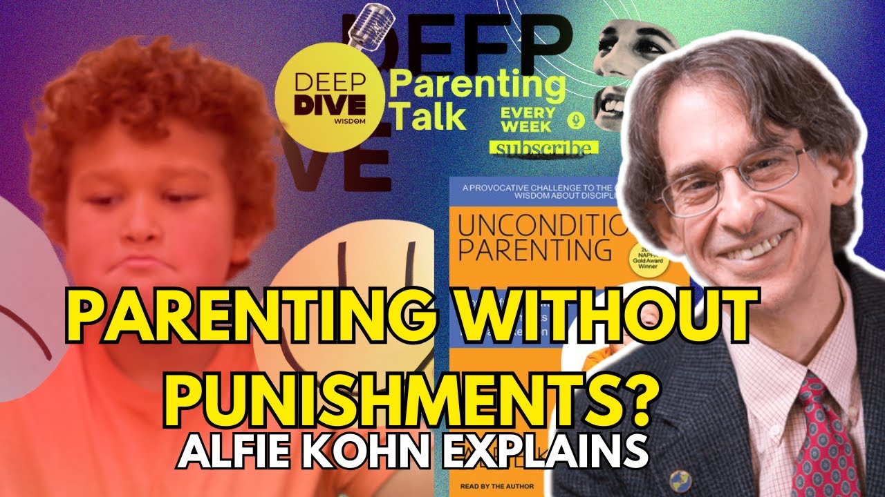 Why Traditional Parenting Methods Might Be Hurting Your Child | Alfie Kohn&rsquo;s Unconditional Approach