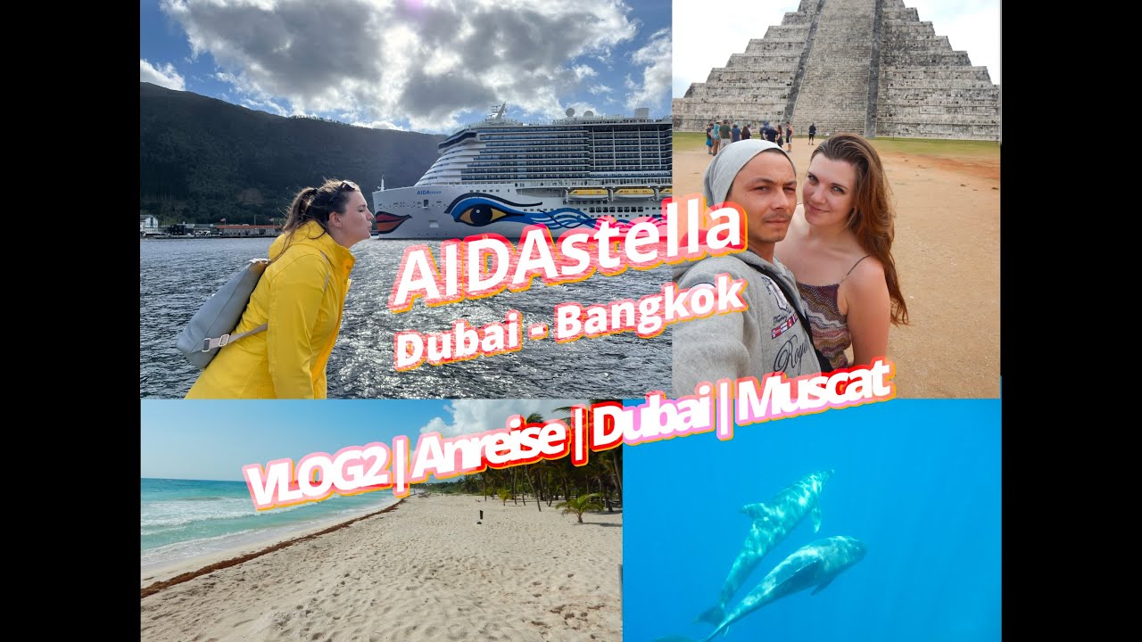 AIDAstella | Transreise | Dubai - Bangkok 2024 | VLOG2 Anreise Dubai Muscat