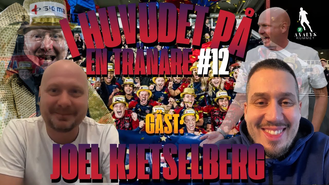 I huvudet på en tränare #12 Joel Kjetselberg ( FC Rosengård)