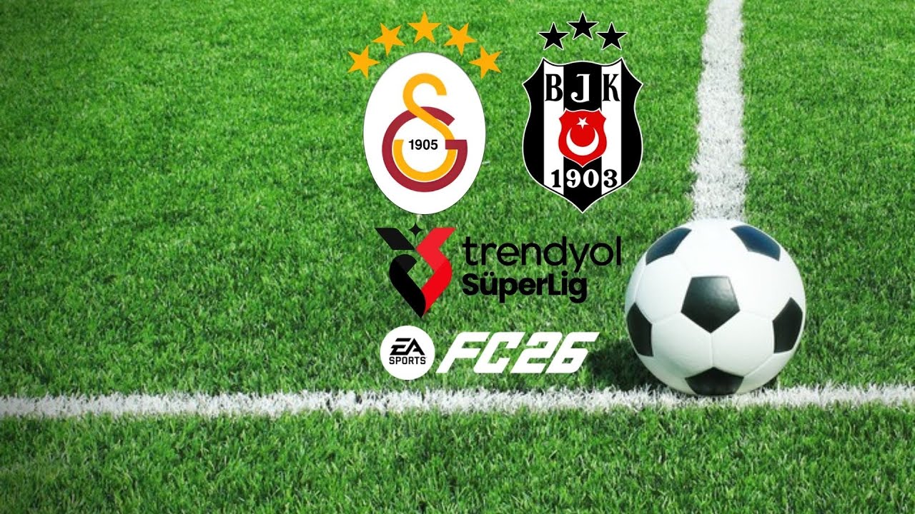 Galatasaray - Beşiktaş maçını FC26'da simüle ettim. Trendyol Süper Lig 8.Hafta geniş özet.