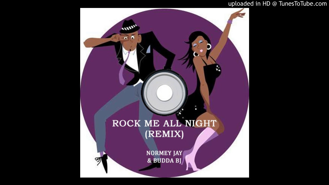 Rock Me All Night (Remix) - Normey Jay & Budda BJ