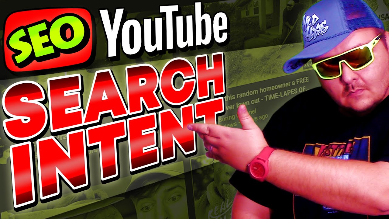 What's Search Intent? | YouTube SEO 2022
