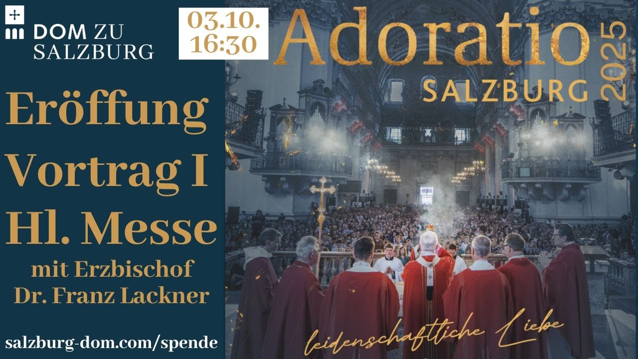 03.10.2025 | Adoratio Kongress Teil 1 aus dem Salzburger Dom
