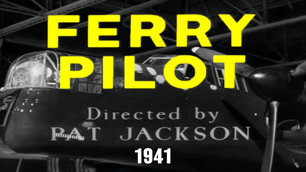 FERRY PILOT (British Documentary 1941) KBO Media Classic Archives