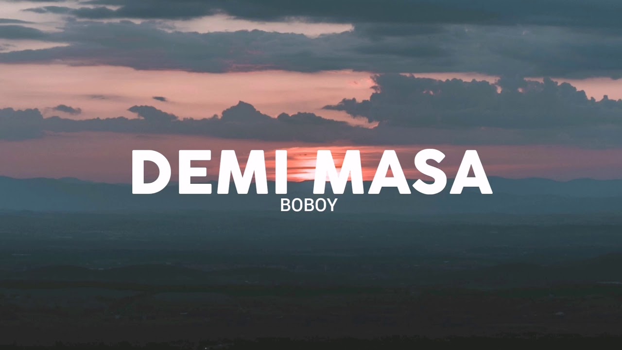 Demi Masa - Boboy (Lirik)