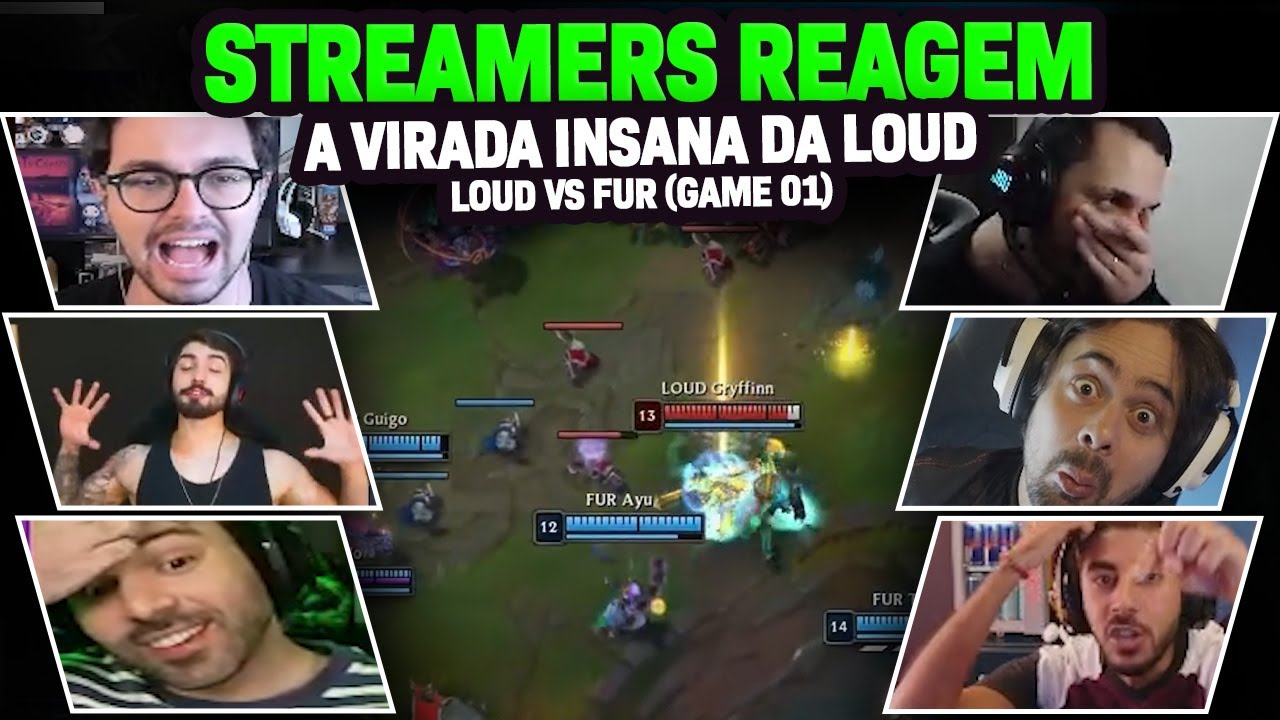 STREAMERS REAGEM: A VIRADA INSANA DA LOUD | GAME 01 - LOUD vs FUR