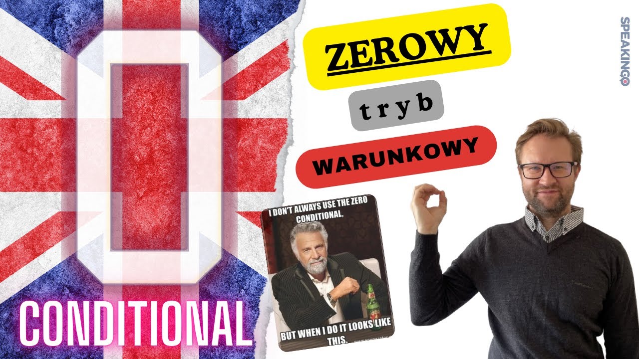 ZEROWY tryb (okres) warunkowy... w memach (zero conditional). Nie bądź zerem z angielskiego!