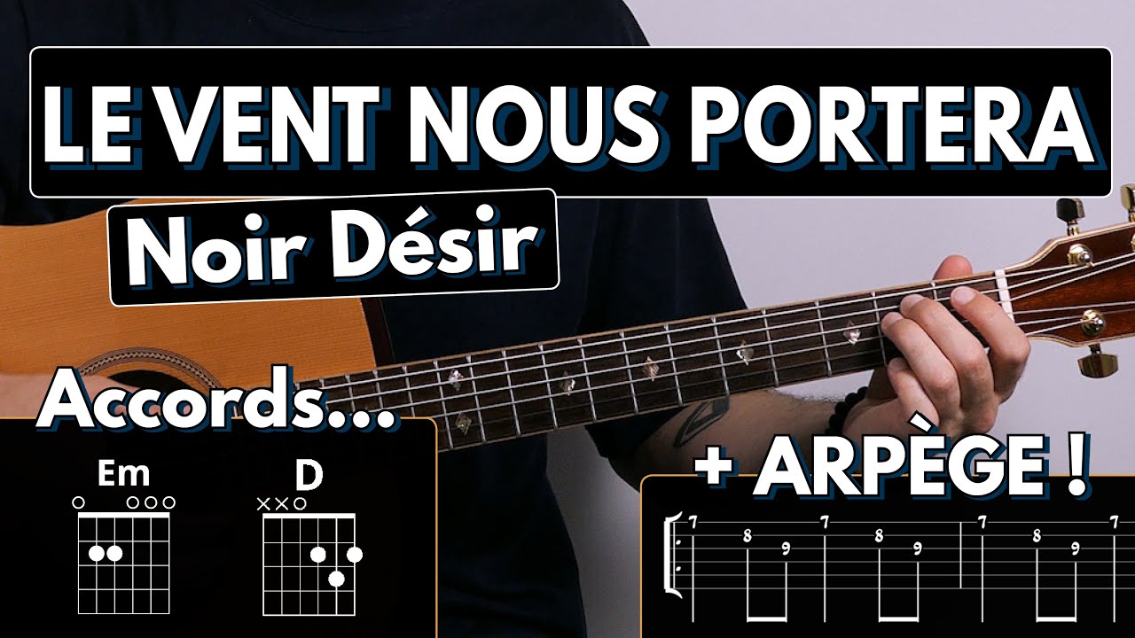 Jouer Le Vent Nous Portera - Noir Désir | Tuto Guitare (Tablature & Partition)