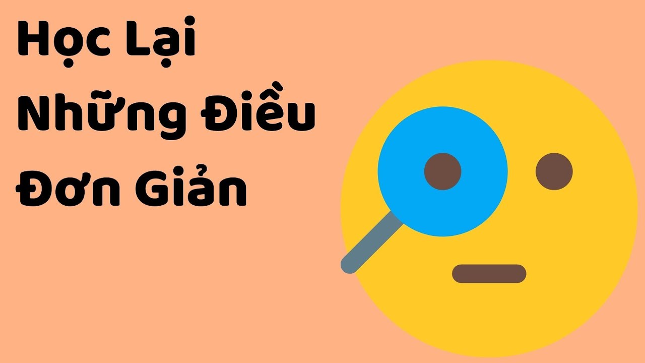 Học Lại Những Điều Căn Bản - Tri Kỷ Cảm Xúc Web5ngay