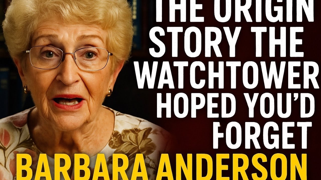 INTERVIEW WITH BARBARA ANDERSON - THE ORIGIN STORY WATCHTOWER HOPED YOU'D FORGET