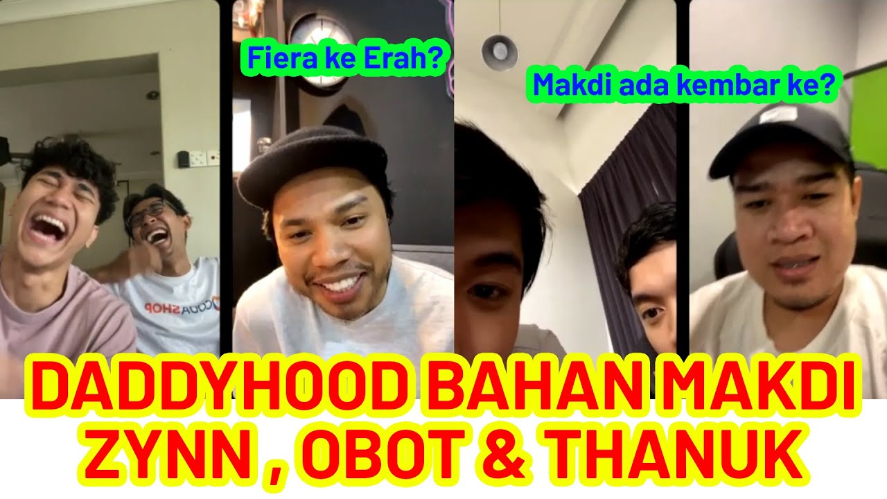 DADDYHOOD BAHAN ZYNN , OBOT , MAKDI DAN THANUK DALAM LIVE
