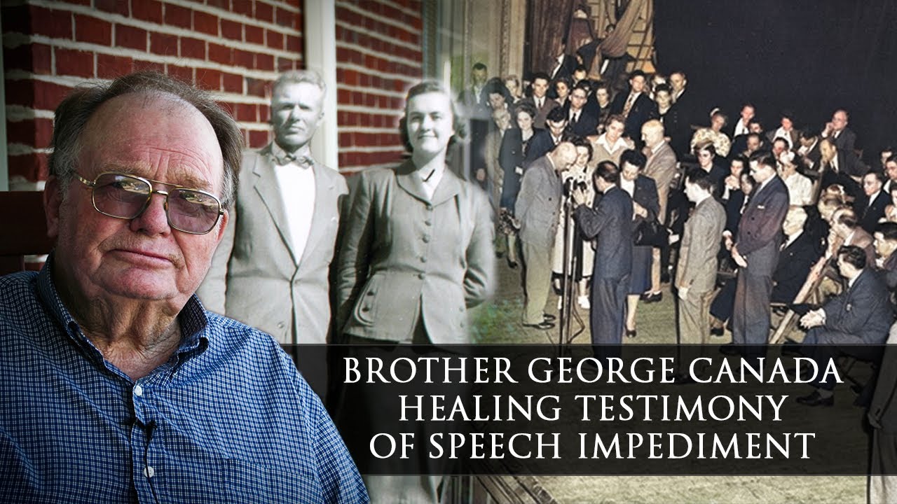 Healed of Speech Impediment in Brother William Branham Meetings - Testimony by Brother George Canada
