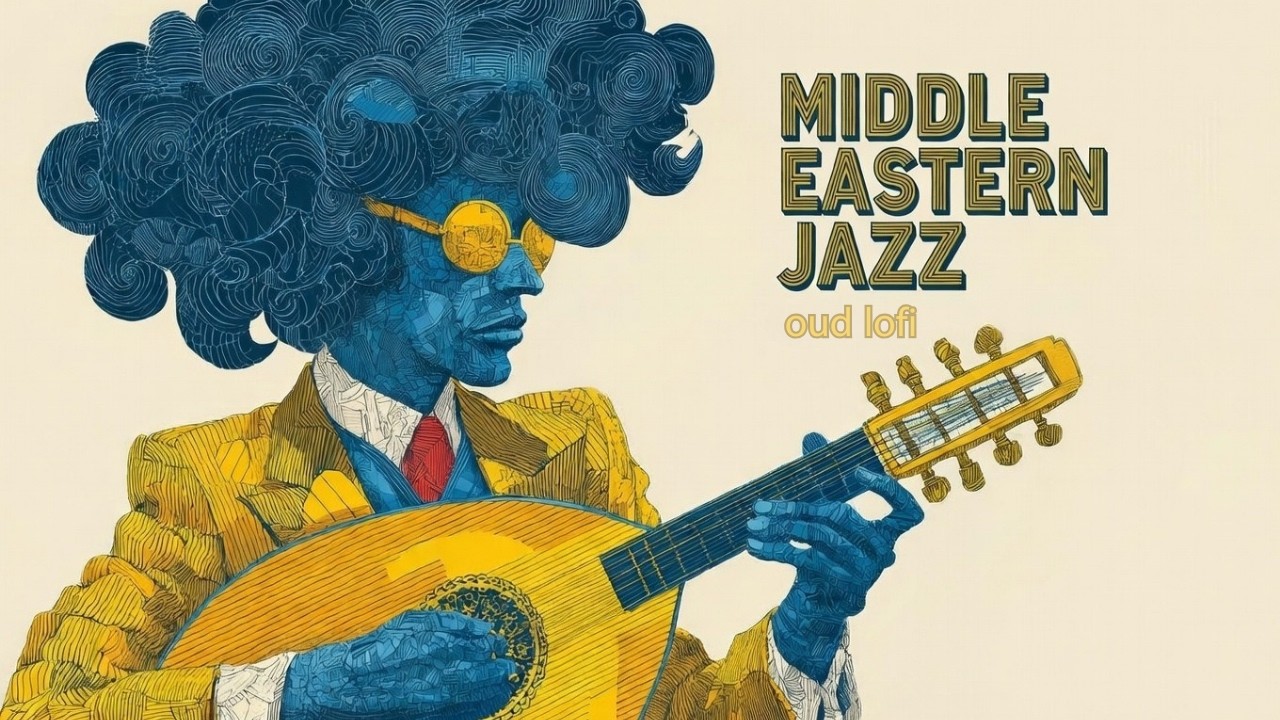 Middle Eastern Jazz | Oud LoFi Focus BGM | 1 Hour | جاز عربي