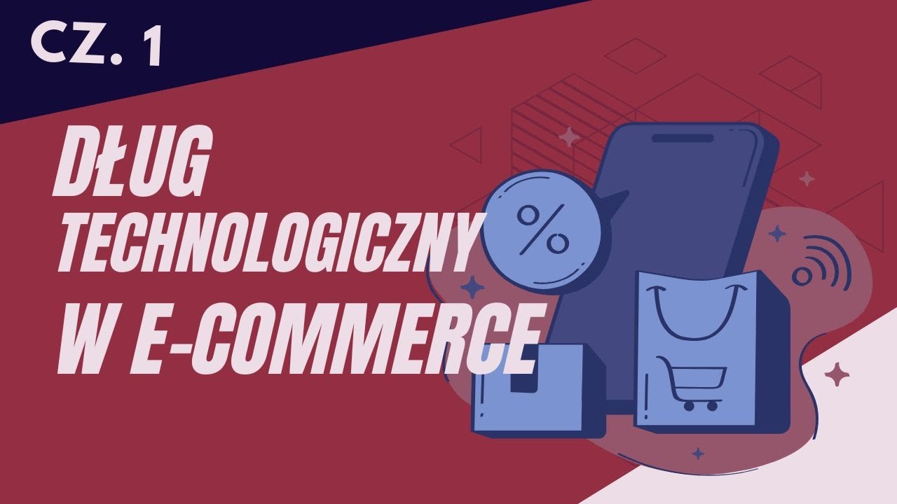 Dług Technologiczny w E-commerce: Dlaczego Sklep Internetowy Przestaje Działać Po 10 Latach?