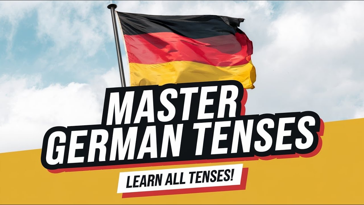 Master German Tenses: Learn All Tenses in 2025 🚀