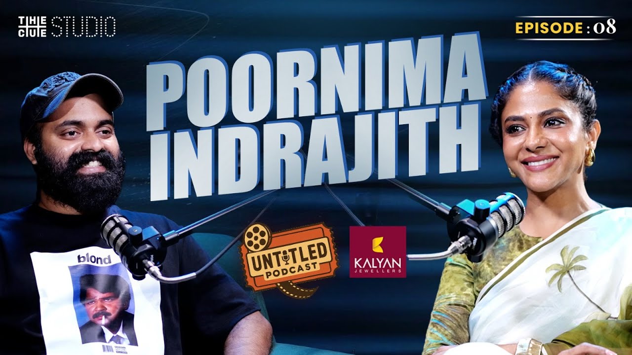 Poornima Indrajith Interview | Untitled Podcast  EP: 08 | Balti | Randaam Bhavam | Vallyettan