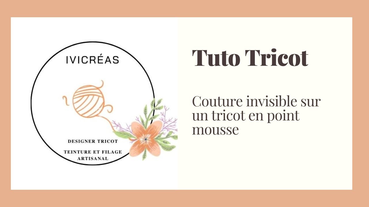 TUTO tricot : Couture invisible sur du point mousse