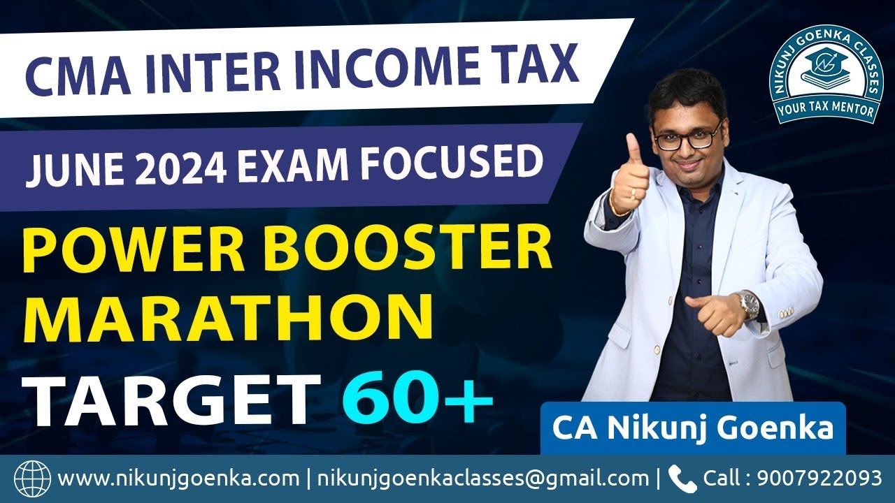 CMA Inter June 2024 Exclusive Income Tax Marathon | Target 60+ | CA Nikunj Goenka