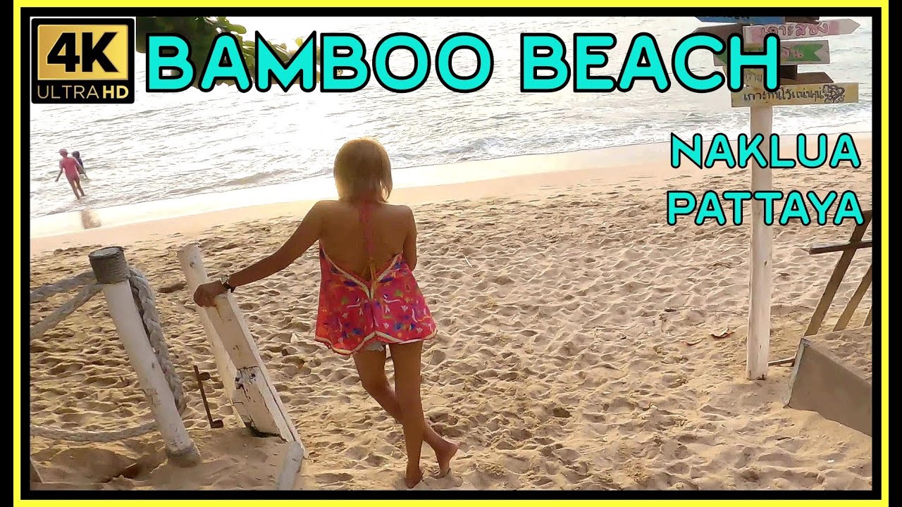 Bamboo Beach Naklua Pattaya October 2021 Hidden Beach Thailand  4K Ultra HD