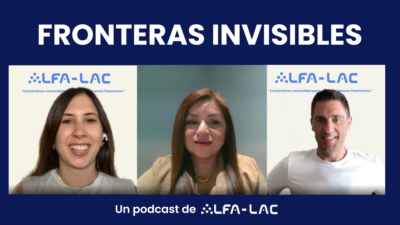 Fronteras Invisibles EP4 | Educación, vocación y liderazgo en la prevención del fraude