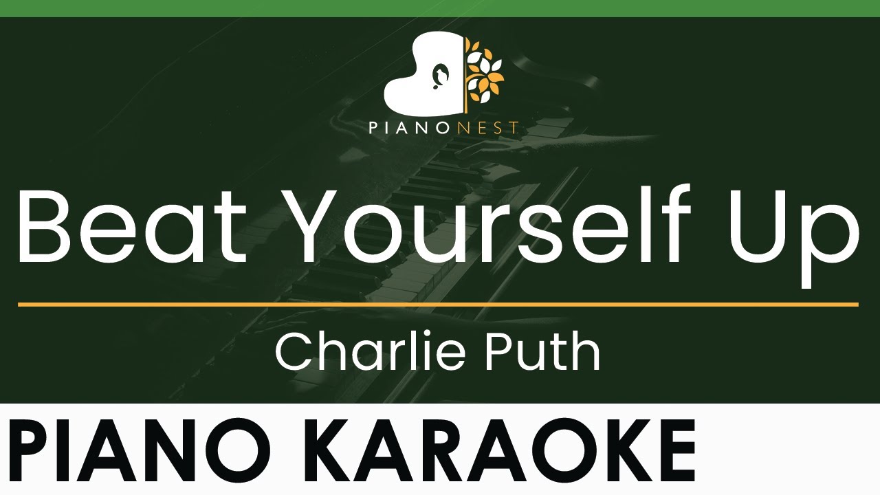Charlie Puth - Beat Yourself Up - LOWER Key (Piano Karaoke Instrumental)