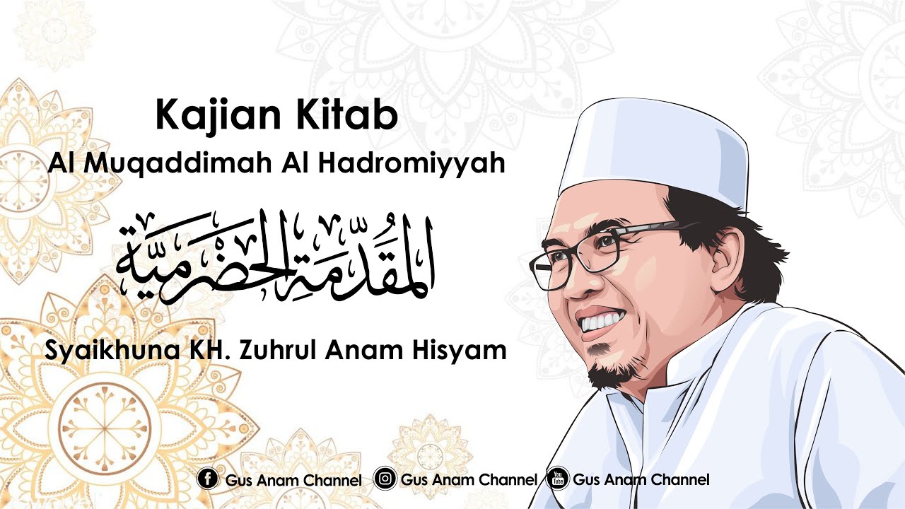#5 Al Muqaddimah Al Hadromiyyah // KH. Zuhrul Anam Hisyam