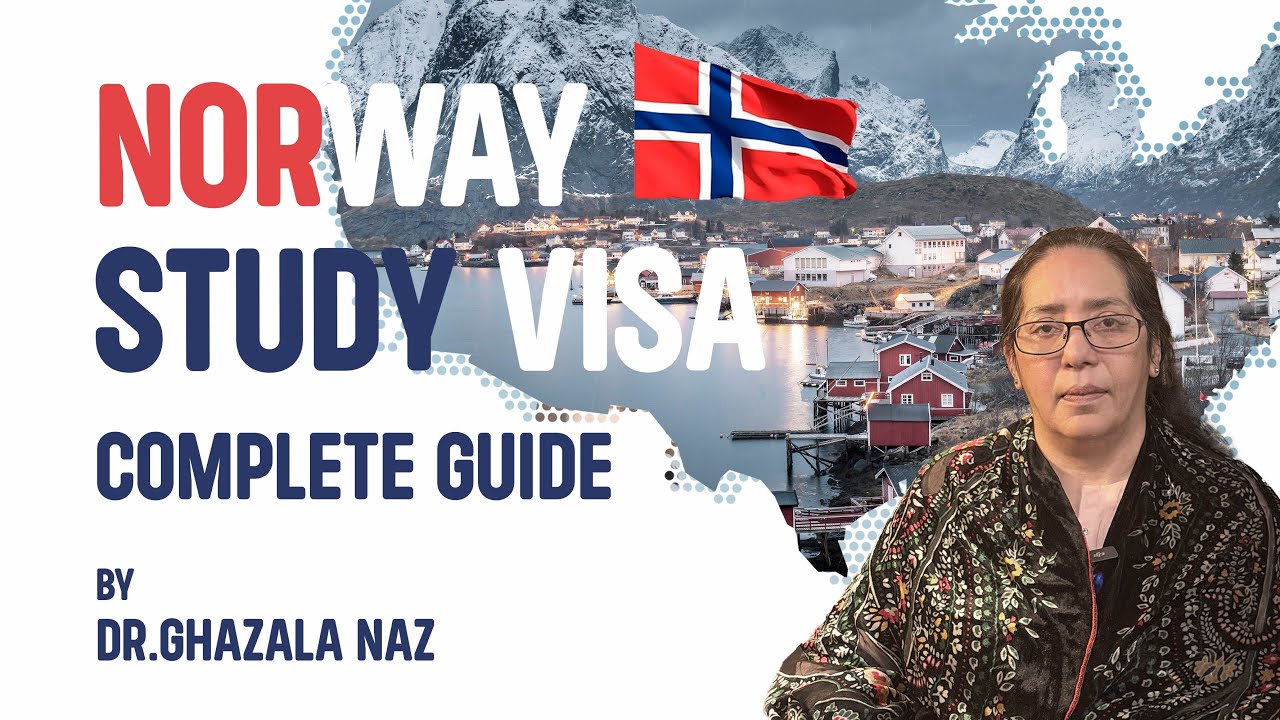 Norway Study Visa 2026 | Complete Guide for International Students | Dr. Ghazala Naz