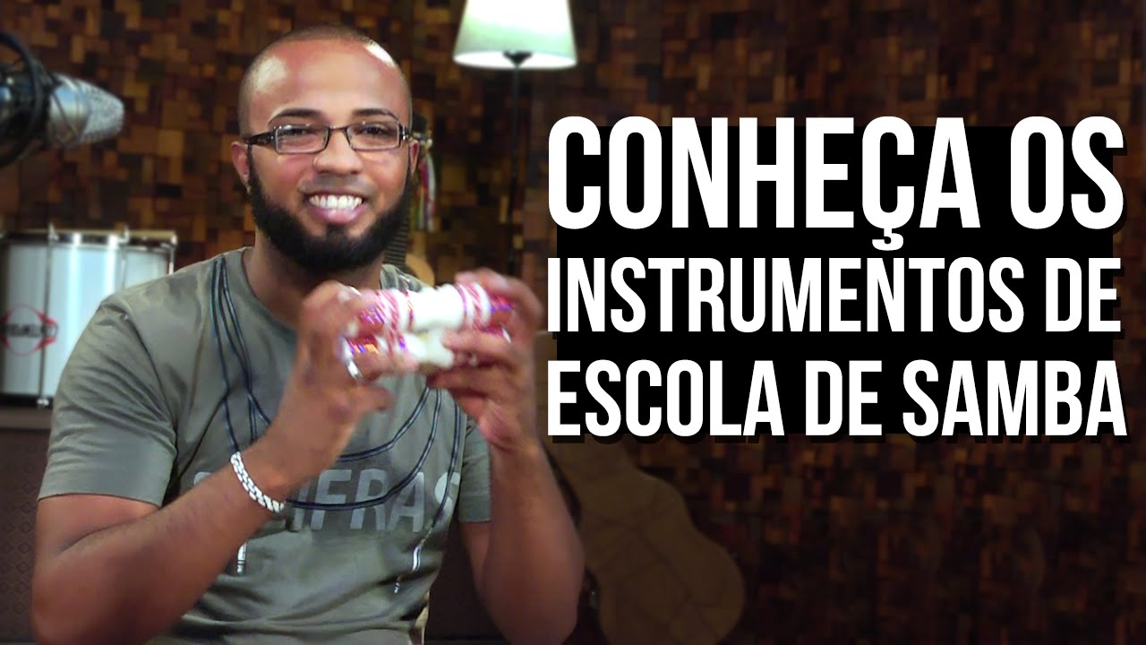 APRENDA 7 INSTRUMENTOS DE ESCOLA DE SAMBA