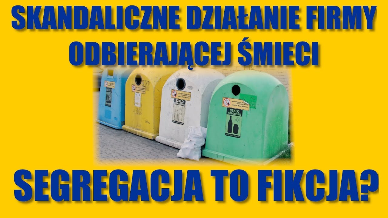 Skandaliczne działanie firmy odbierającej śmieci. Segregacja to fikcja?