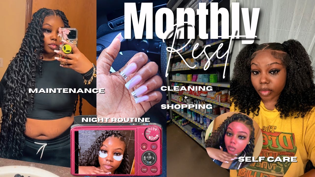 REALISTIC MONTHLY RESET | Hair + Nail Maintenance, Cleaning, Shopping, Night Routine, Self care etc