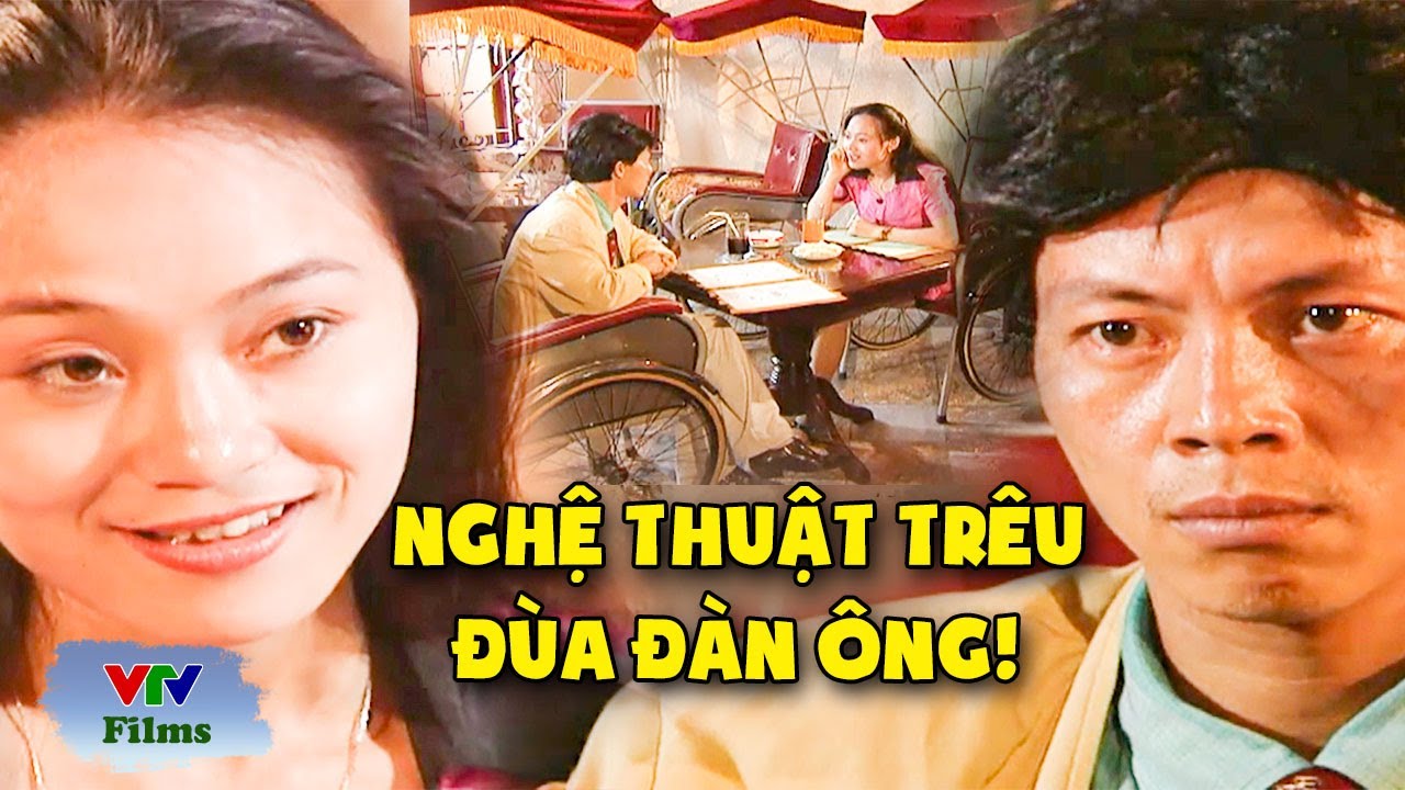 Nghệ thuật TRÊU ĐÙA trái tim đàn ông của cô khuê nữ TINH QUÁI vào những năm 2000 | Của Để Dành | VTV