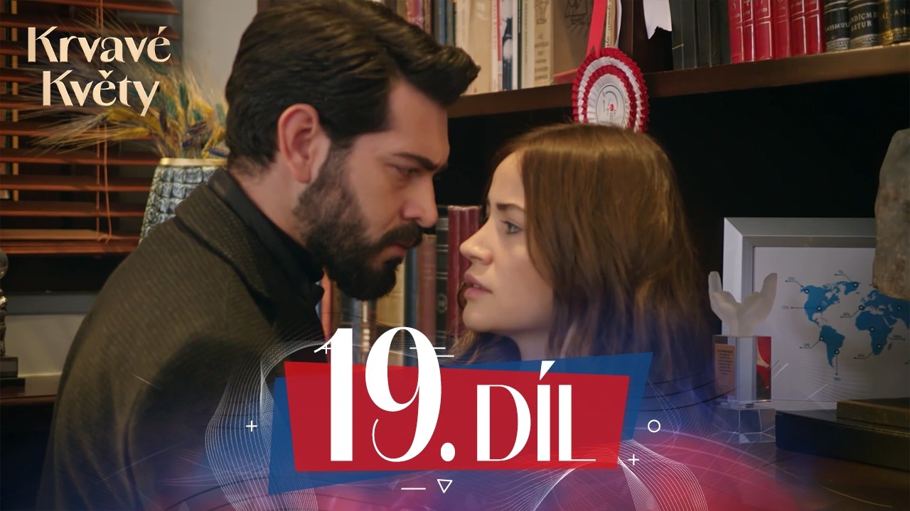 Krvavé Květy — Celá Díl 19 | Nový Seriál 2026 | Turecký Seriál s Českými Titulky