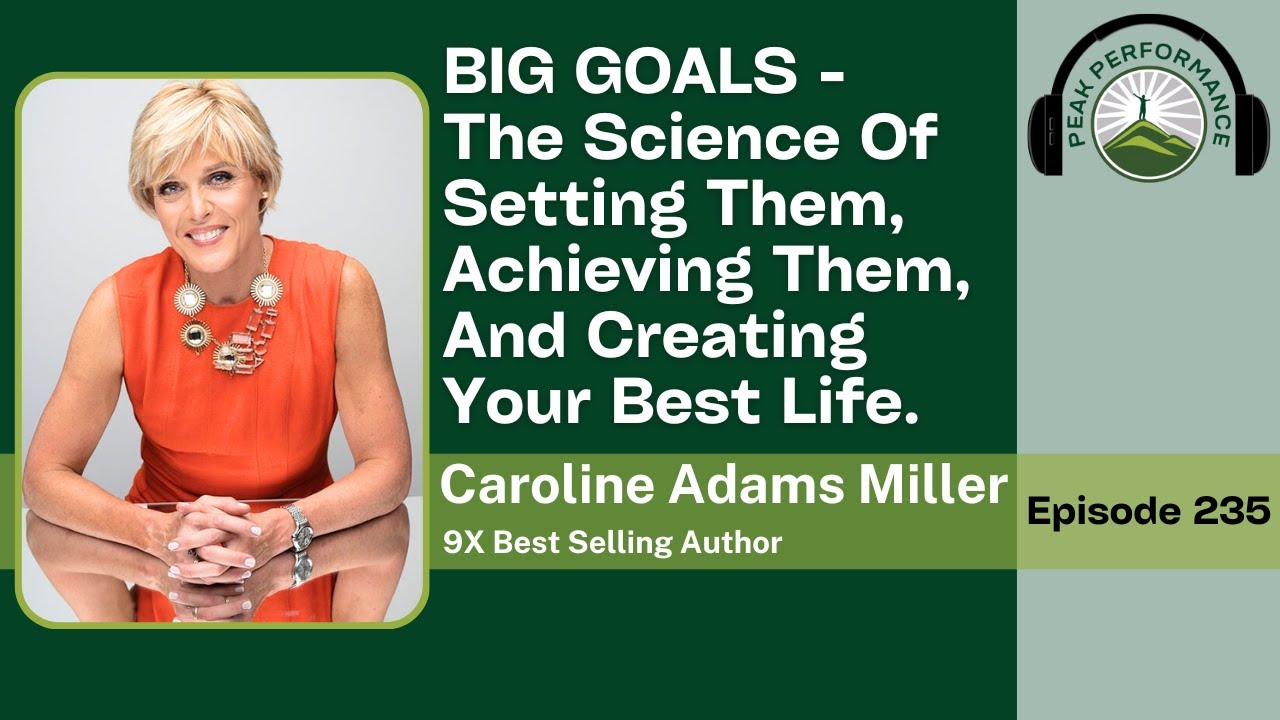 EPI 235: The Science Of Setting Big Goals with Caroline Adams Miller
