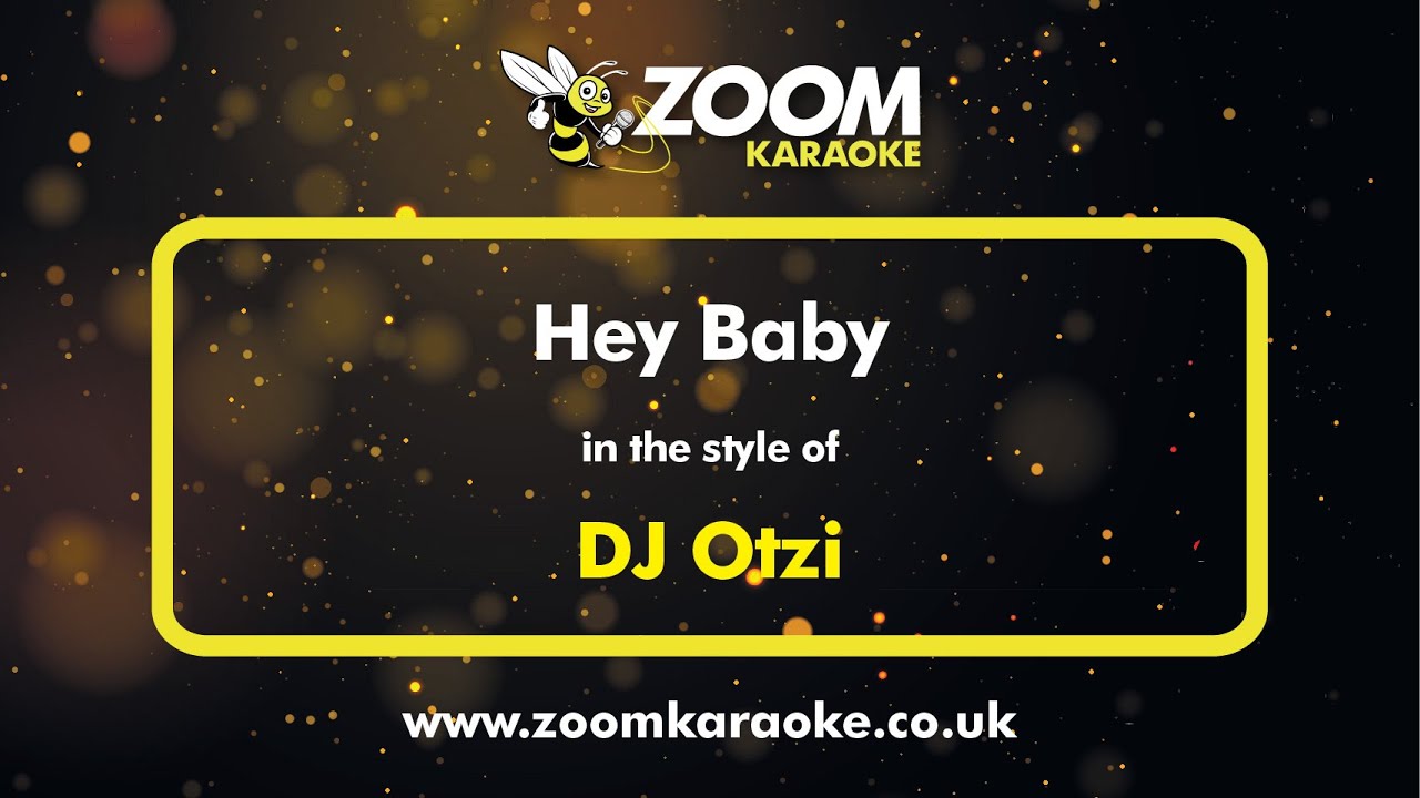 DJ Otzi - Hey Baby - Karaoke Version from Zoom Karaoke