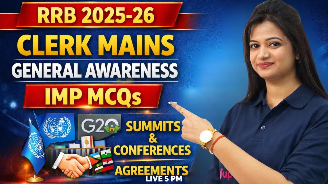 RRB Clerk Mains 2025 - 26 | Summits & Conferences, Agreements | RRB Clerk Mains | by Priya mam