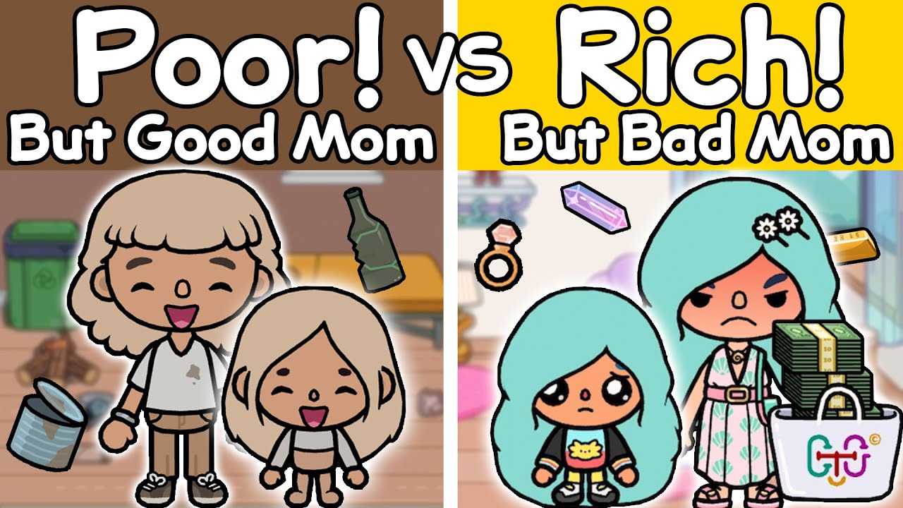 🤔👩💖 Poor But GOOD MOM Vs RICH But BAD MOM / Sad Story / Toca Life World / Toca Boca