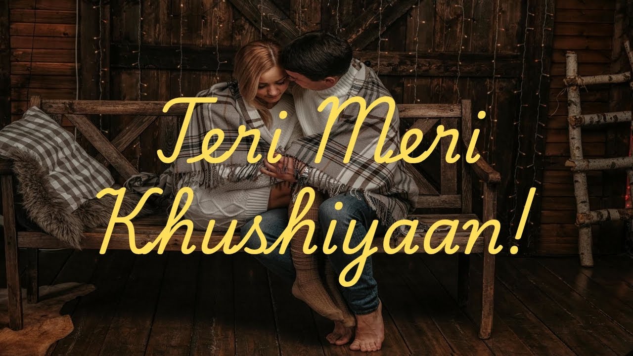 Teri Meri Khushiyaan - Love Song (Lyrics Video) 2025