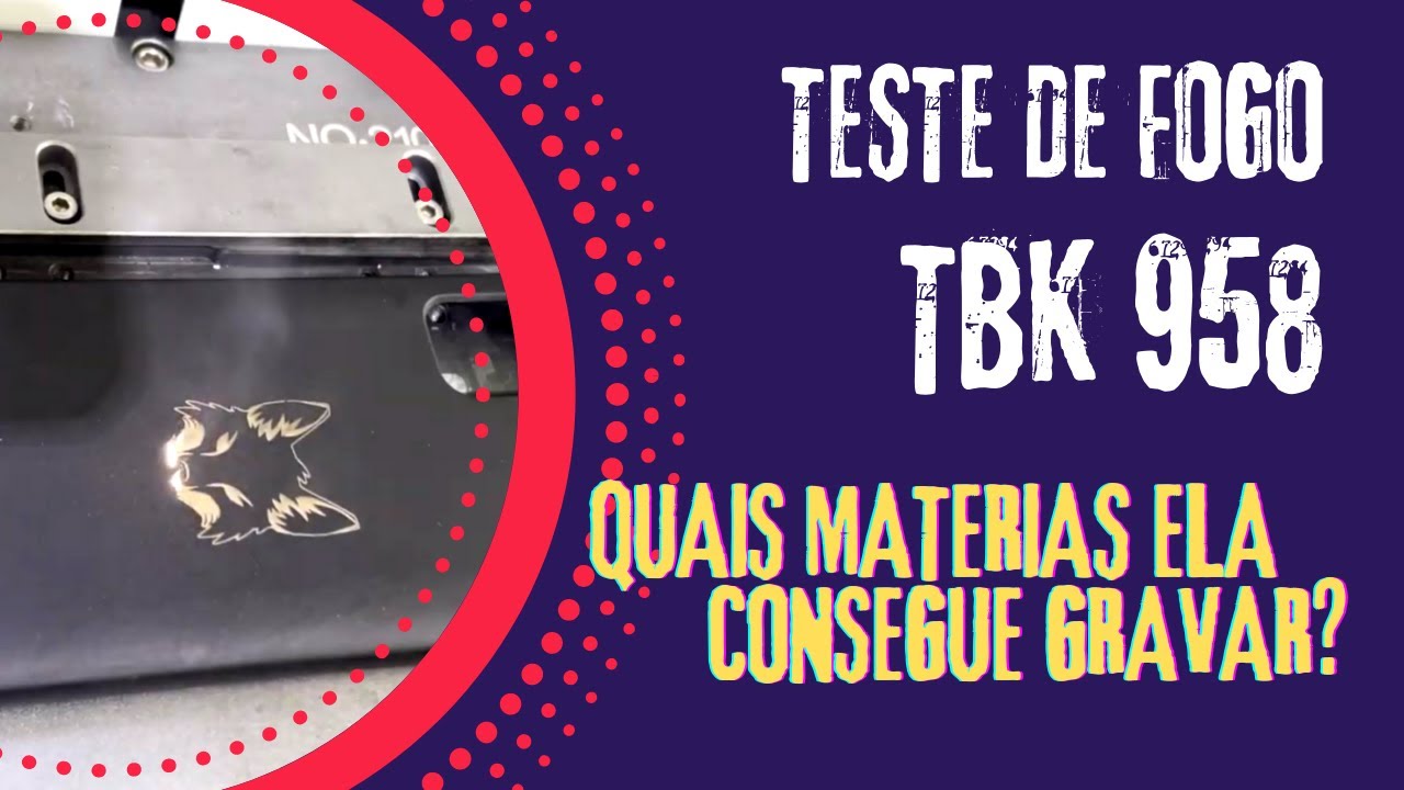 QUAIS MATERIAIS A MAQUINA A LASER TBK 958 CONSEGUE GRAVAR