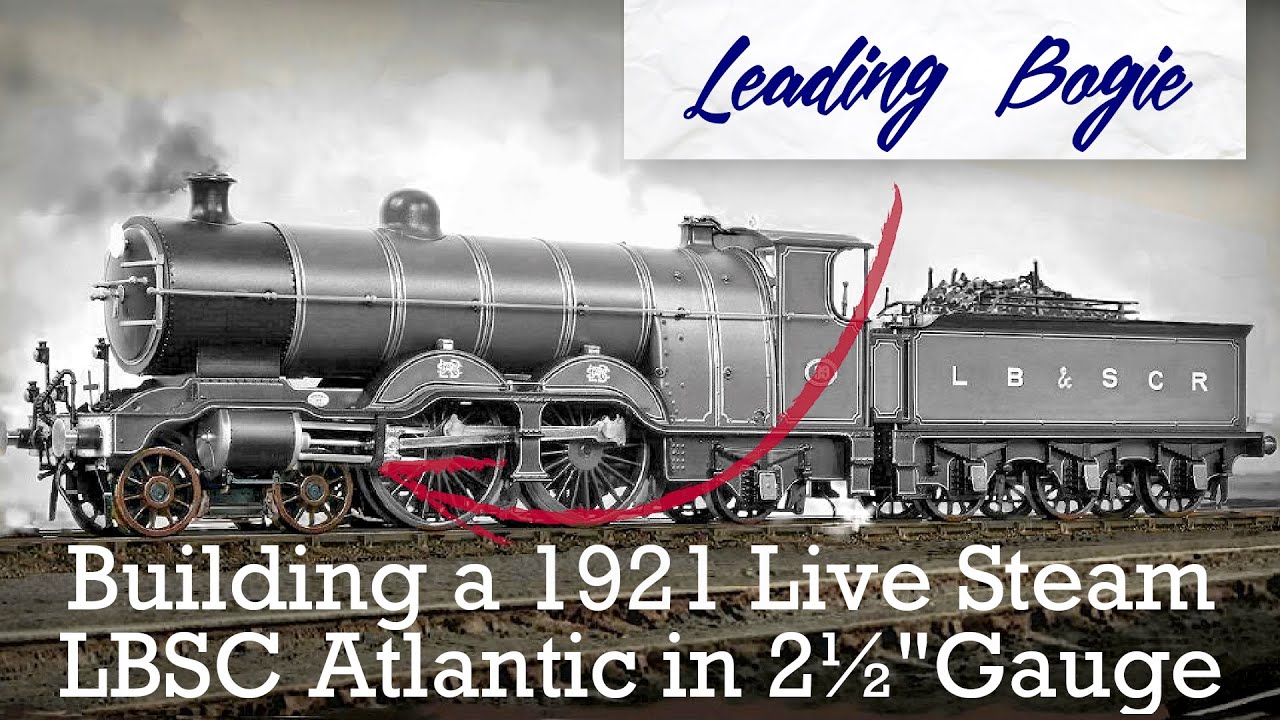 Building a Live Steam LBSC Atlantic in 2½