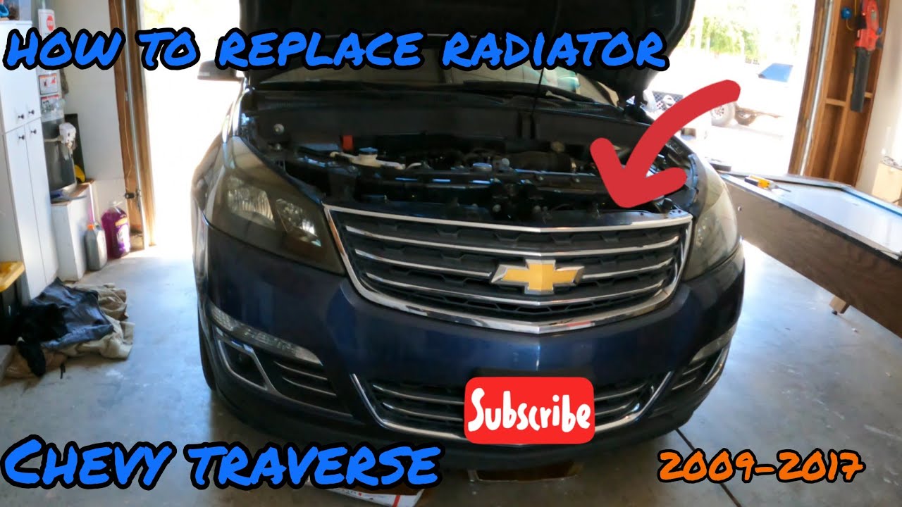 Chevy Traverse 2014 (2009-2017) radiator how to replace it.