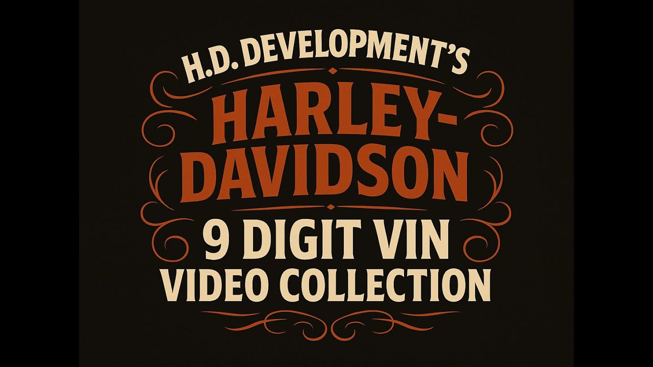 H.D. Development's Harley-Davidson 9 Digit VIN Video Collection