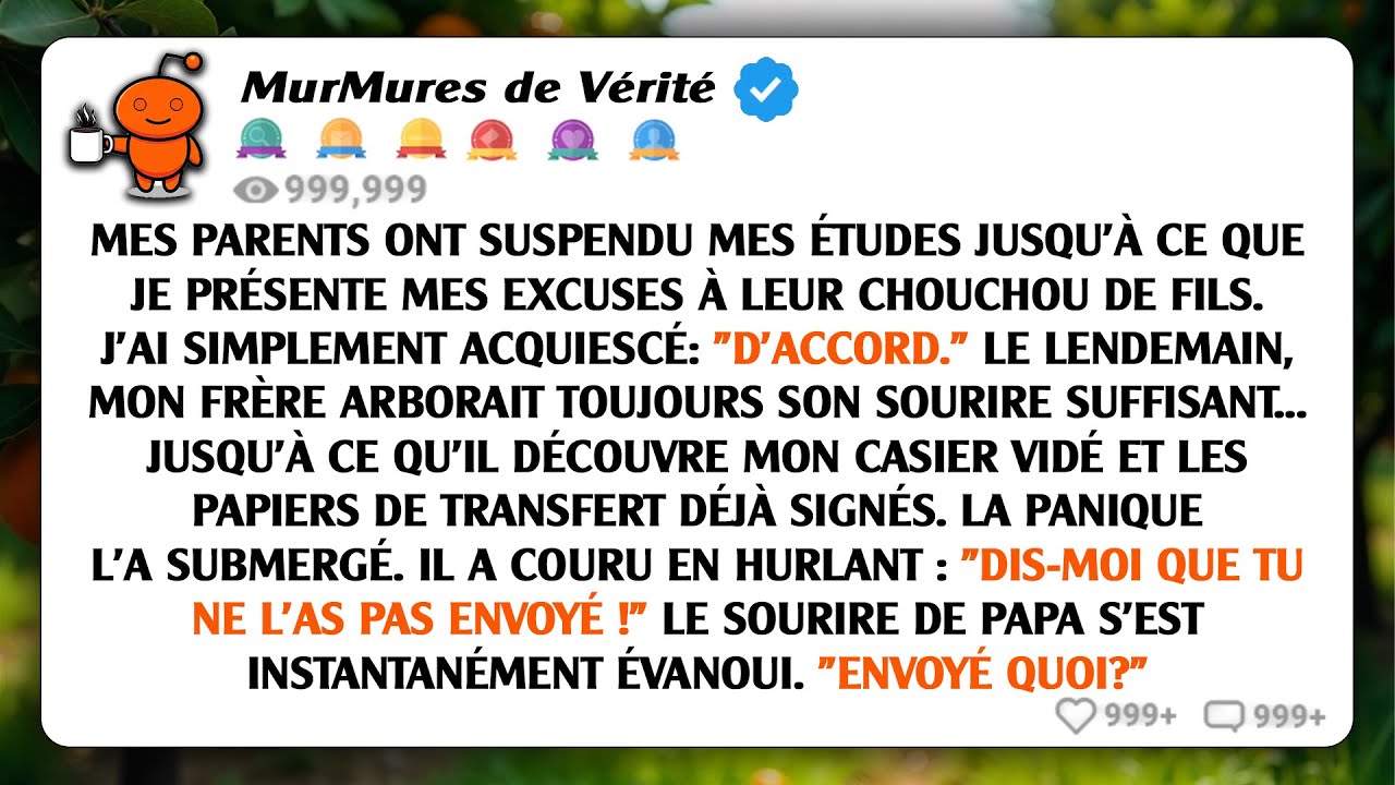 Mes parents ont suspendu ma scolarité jusqu'à ce que je m'excuse auprès de leur chouchou. Alors, j'