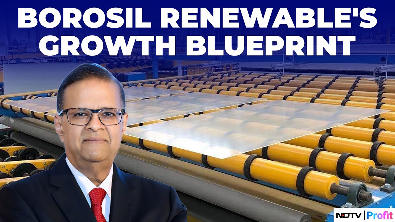 Borosil Renewables Top Management On Expansion In Solar Glass Manufacturing Capacity,₹700 Cr Funding