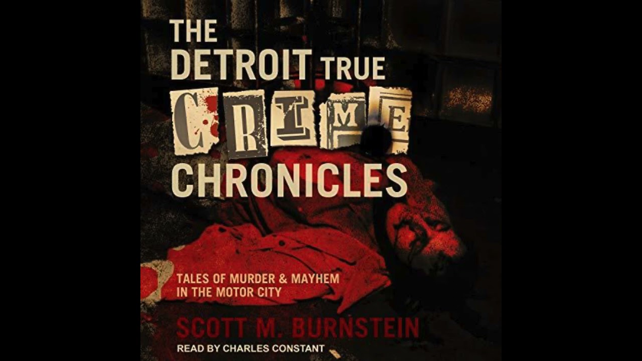 The Detroit Street Crime Chronicles | Audiobook |