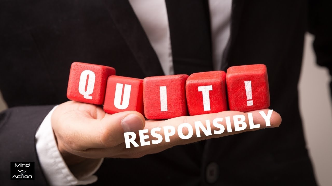 The winners way to quit responsibly | Mind vs Action