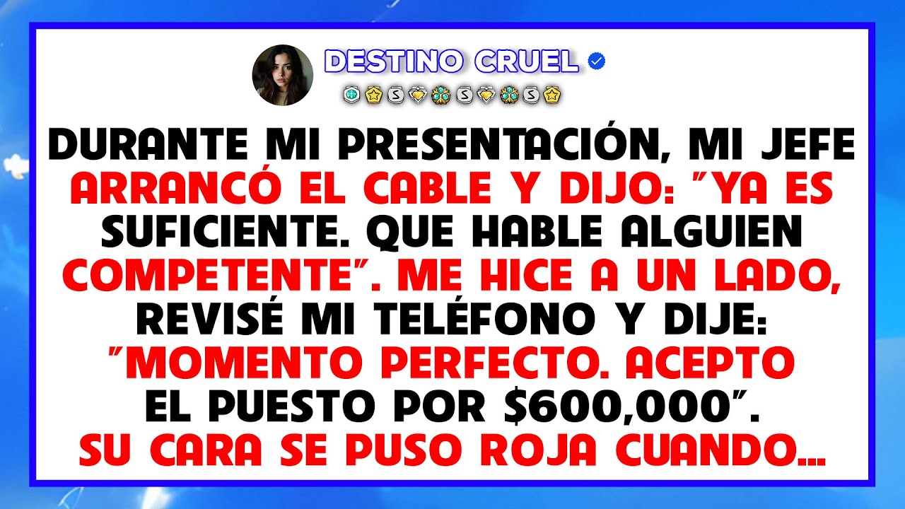 Mi jefe desconectó mi presentación y me llamó incompetente, luego llamó la competencia