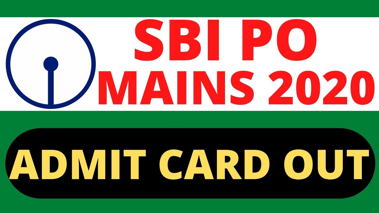 SBI PO MAINS 2020 ADMIT CARD OUT